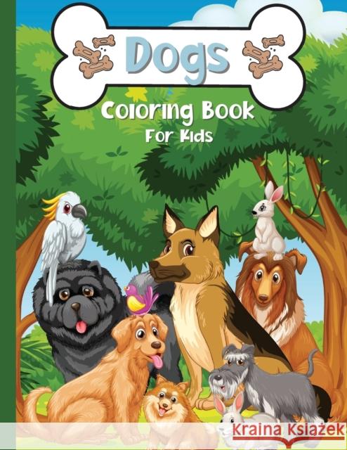 Dogs Coloring Book For kids: A Fun Coloring Book With Cute Dogs and Puppies Greer Dawsson 9786064512901