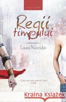 Regii Timpului Laura Nureldin 9786067631326 Editura Herg Benet