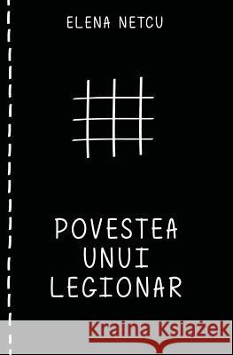 Povestea Unui Legionar Elena Netcu 9786069414408 Letras