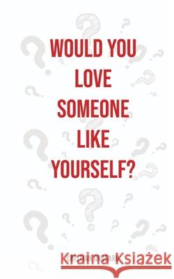 Would you love someone like yourself? Grosaru Leonard Cristian 9786069497647