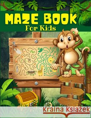 Maze Book For Kids, Boys And Girls Ages 4-8: Big Book Of Cool Mazes For Kids: Maze Activity Book For Children With Fun Maze Puzzles Games Pages. Maze Art Books 9786069527467 Gopublish