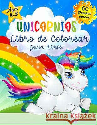 Unicornios Libro de Colorear para Niños de 4 a 8 Años: Libro para colorear de unicornios para niños, libros para colorear para niños y niños pequeños, Kohler, Patrick 9786069528327 Gopublish