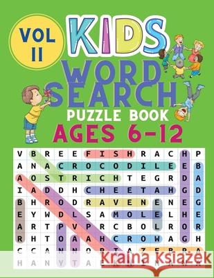 Kids Word Search Puzzle Book Ages 6-12: Word Searches for Kids - Puzzles Book for Children - Brain Game for Kids - Word Find Books - Word Puzzles Book Shanice Johnson 9786069607183 Gopublish