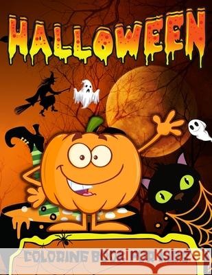 Halloween Coloring Book For Toddlers: Halloween Coloring Book For Kids Ages 2-4Happy Halloween Trick Or Treat Coloring Book With Spooky, Cute Characte Cashien Barry, Margaret 9786069607350 Gopublish