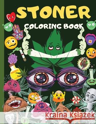 Stoner Coloring Book: Amazing Weed Activity And Coloring Book For Men & Women: 20+ Marijuana Coloring Pages, Sudoku, Maze, Word Search Stone Valda Gross 9786069620199