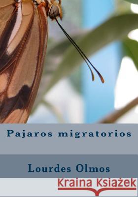 Pajaros migratorios Olmos, Lourdes 9786070041457