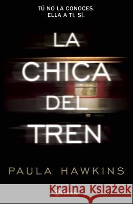 La Chica del Tren Paula Hawkins 9786070728389