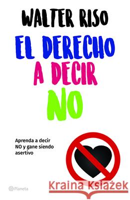 El Derecho a Decir No Riso 9786070747717