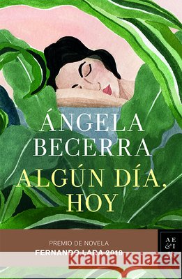Algún Día, Hoy: Premio Fernando Lara de Novela 2019 Becerra, Ángela 9786070748325