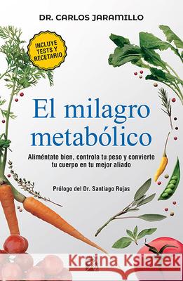 El Milagro Metabólico Jaramillo, Carlos 9786070761652