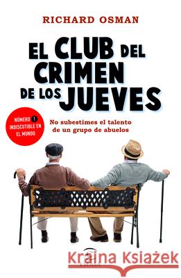 El Club del Crimen de Los Jueves Richard Osman 9786070772740 Planeta Publishing