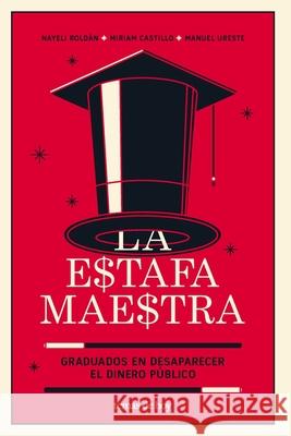 La Estafa Maestra Ureste, Manuel 9786070776113