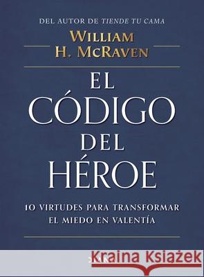 El Código del Héroe McRaven, William 9786070776755