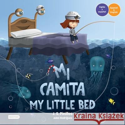 Mi Camita / My Little Bed. Bilingual Edition J. S. Pinillos 9786070777219 Planeta Publishing