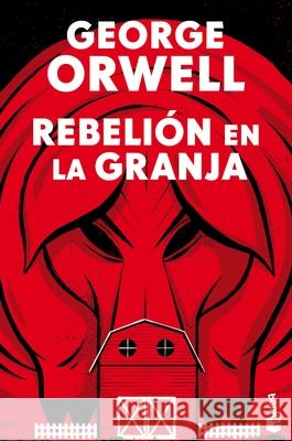 Rebeli?n En La Granja / Animal Farm George Orwell 9786070777240 Planeta Publishing