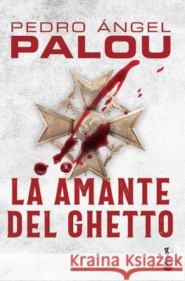 La Amante del Ghetto Pedro Palou 9786070777448 Booket