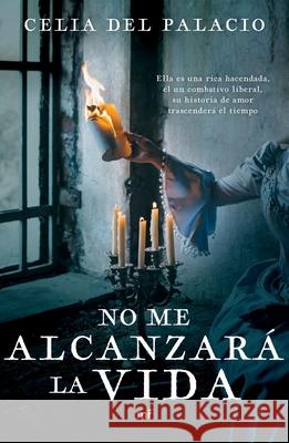 No Me Alcanzará La Vida del Palacio, Celia 9786070781292 Planeta Publishing