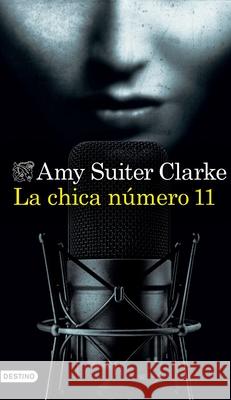 La Chica Número 11 Suiter Clarke, Amy 9786070782688 Planeta Publishing