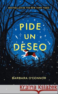 Pide Un Deseo / Wish Barbara O'Connor Istock                                   Hugo L?pe 9786070795442 Planeta Publishing