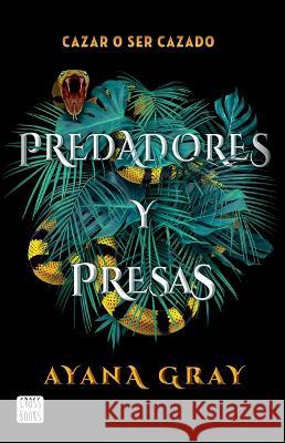 Predadores Y Presas / Beasts of Prey Ayana Gray 9786070799518 Planeta Publishing