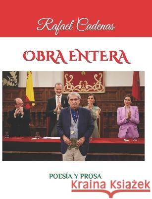 Obra Entera: Poesia Y Prosa Rafael Cadenas   9786071607072