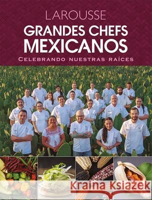 Grandes Chefs Mexicanos Celebrando Nuestras Raíces Ovadía, Daniel 9786072117945