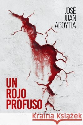 Un rojo profuso Aboytia, José Juan 9786072683556