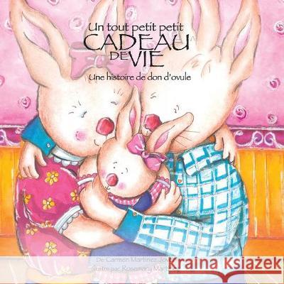 Un Tout Petit Petit Cadeau de Vie, une Historie de don'Ovule Martinez Jover, Carmen 9786072906235