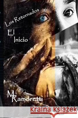 Los Retornados, el inicio Marianno Ramoretti   9786072937765