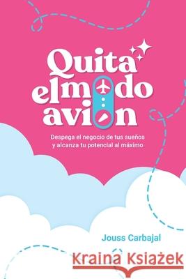 Quita el modo avión Jouss Carbajal 9786072955417