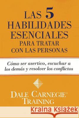 Las 5 habilidades esenciales para tratar con las personas Dale Carnegie 9786073108157 Stanfordpub.com