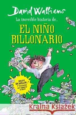 Increíble Historia De... El Niño Billonario / Billionaire Boy Walliams, David 9786073122054