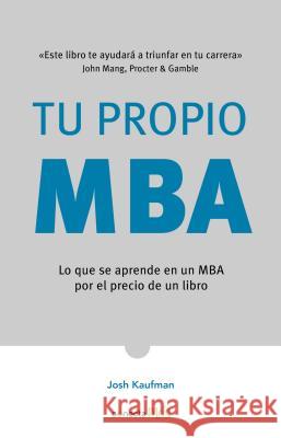 Tu Propio MBA / The Personal MBA Kaufman, Josh 9786073165181 Conecta