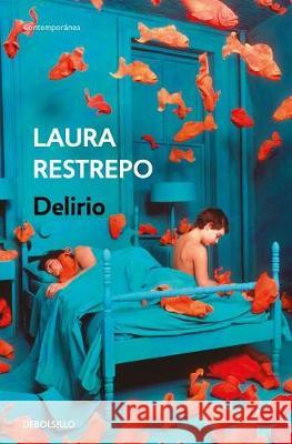 Delirio / Delirium Laura Restrepo 9786073168892