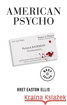 American Psycho (Spanish Edition) Bret Easton Ellis 9786073191296 Debolsillo