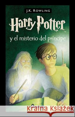 Harry Potter Y El Misterio del Príncipe / Harry Potter and the Half-Blood Prince Rowling, J. K. 9786073193955 Salamandra Infantil Y Juvenil