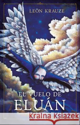 El Vuelo de Elúan / Eluán's Flight Krauze, Leon 9786073196963 Montena