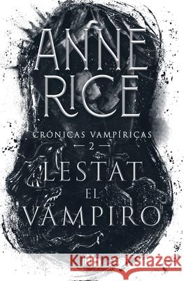 Lestat El Vampiro Anne Rice 9786073804479