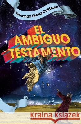 El Ambiguo Testamento / The Ambiguous Testament Fernando Rivera 9786073813242 Reservoir Books