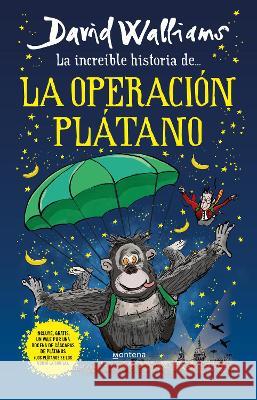La Increíble Historia de la Operación Plátano / Code Name Bananas Walliams, David 9786073816557