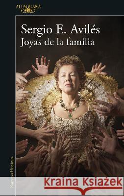 Joyas de la Familia / Family Jewels Avilés, Sergio 9786073823579 Alfaguara