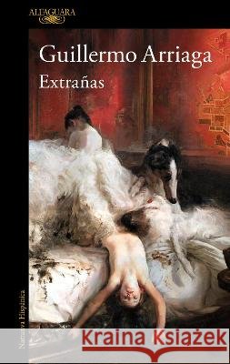 Extrañas Arriaga, Guillermo 9786073826204