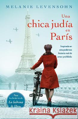 Una Chica Judia En París / A Jewish Girlin Paris Levensohn, Melanie 9786073827362 Ediciones B