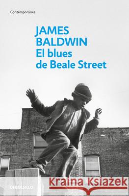 El Blues de Beale Street / If Beale Street Could Talk James Bladwin 9786073843508 Debolsillo