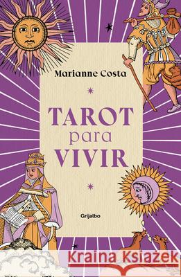 Tarot Para Vivir / Tarot to Live by Marianne Costa 9786073845960