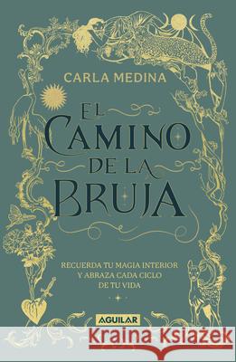 El Camino de la Bruja / The Witch's Plan Carla Medina 9786073846011