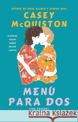 The Pairing (Men? Para Dos) Spanish Edition Casey McQuiston 9786073847872 Molino