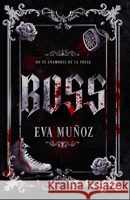 Boss (Spanish Edition) Eva Mu?oz 9786073858601 Montena