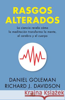 Rasgos Alterados / Altered Traits Daniel Goleman Richard Davidson 9786073860345