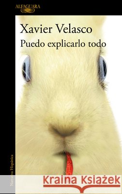Puedo Explicarlo Todo / I Can Explain Everything Xavier Velasco 9786073860796